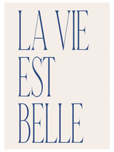 La Vie est Belle - Art Print